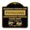 Signmission Reserved Parking for Physicians Unauthorized Vehicles Towed Away, A-DES-BG-1818-23079 A-DES-BG-1818-23079 - alternate 1